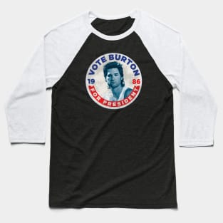 Vote Burton For President Worn Out Baseball T-Shirt